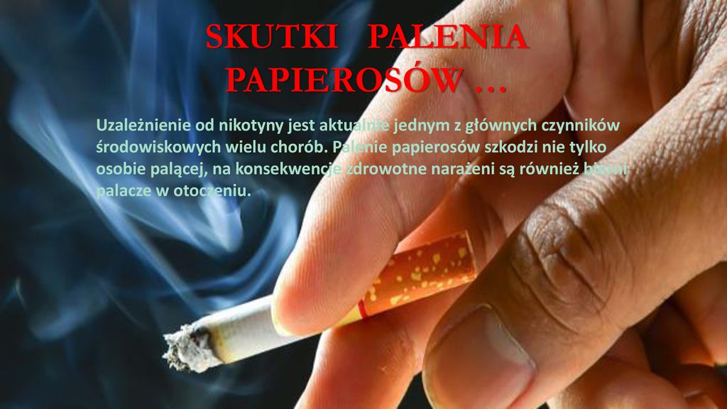 SKUTKI PALENIA PAPIEROSÓW ppt pobierz